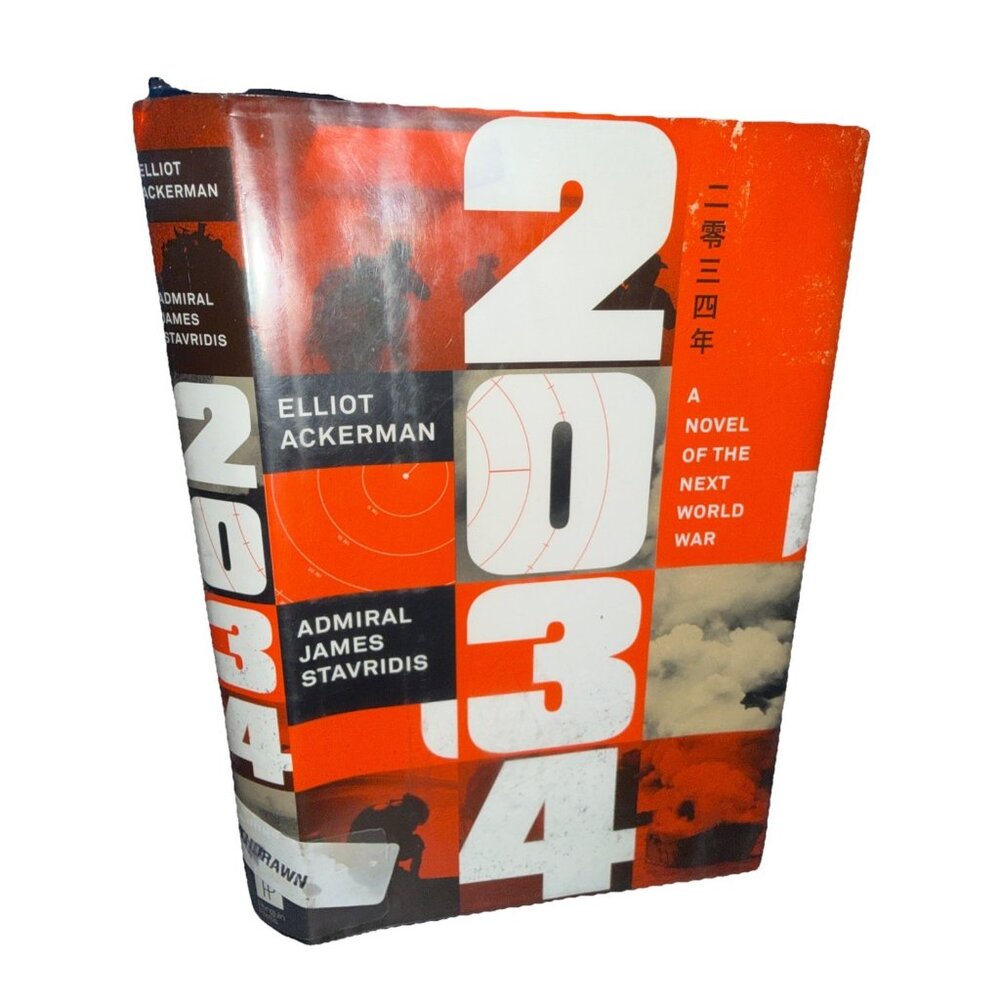 2034: A Novel of the Next World War Hardcover By Ackerman Elliot EX LIBRARY